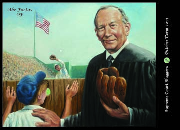 Supreme Court Slugger front of card - Justice Fortas